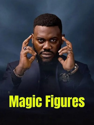 Magic Figures (2024) Nollywood Movie